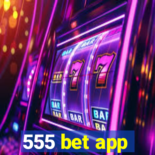 555 bet app